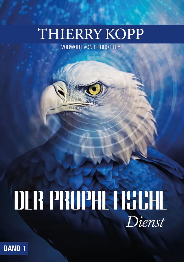 Thierry Kopp - Der prophetische Dienst