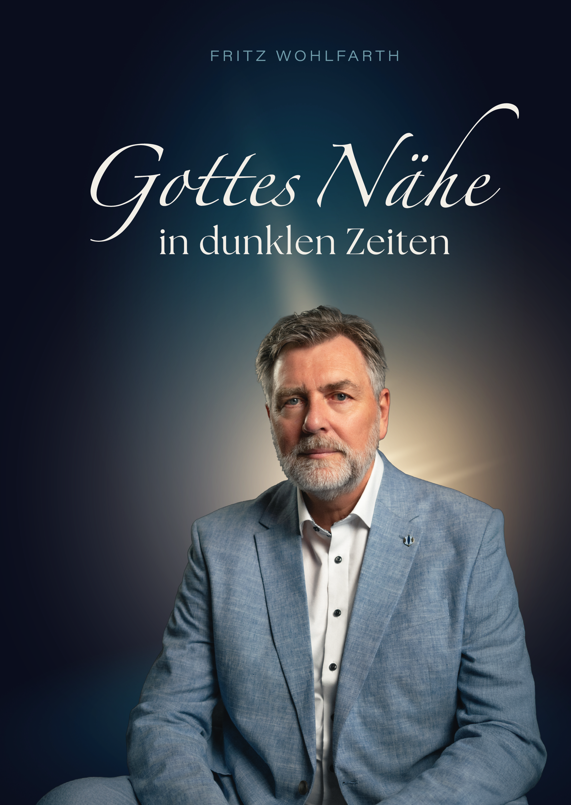 Buchcover: Gottes Nähe in dunklen Zeiten, von Fritz Wohlfarth